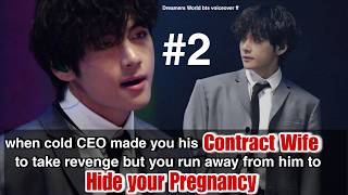 Part-2 When cold CEO made you his Contract wife to take revenge but you run away from him to Hide