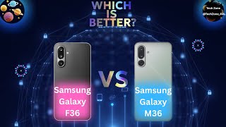 Samsung Galaxy F36 Vs Samsung Galaxy M36 - Full Review - Best Phone Under Your Budget?