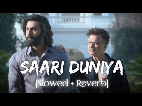 Saari Duniya Jala Denge (Slowed + Reverb) Jaani, B Praak  |  Animal  |  Lofi -Zone