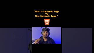 What is semantic tags vs non-semantic tags in HTML