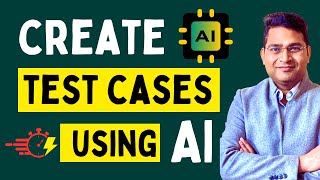 Create Test Cases using AI | Use Generative AI in Software Testing