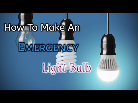 How to Make an Emergency light bulb