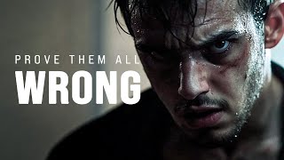 PROVE THEM ALL WRONG - Motivational Video