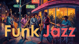 Smooth Jazz Funk Flow – Funky Energy with Jazzy Sax Grooves