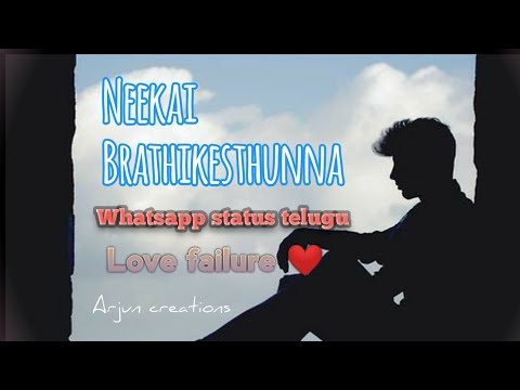 Neekai Brathikesthunna ninne kala kantunna whatsapp status telugu| Arjuncreations|#lovefailuresong