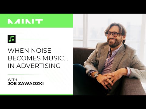 When Noise Becomes Music...in Advertising | Joe Zawadzki