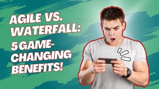 Agile vs. Waterfall: 5 Key Benefits You Need to Know! 🚀 Which Project Management Methodology Wins?