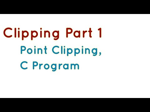 What is Clipping? | Point Clipping | C Progrm for Point Clipping