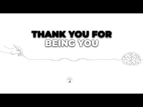 Thank You for Being You (Grateful Reflection)