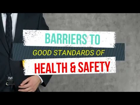 NEBOSH | BARRIERS TO GOOD STANDARDS OF HEALTH & SAFETY