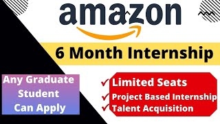 Amazon Internship | Any Graduate Can Apply | Talent Acquisition Internship | 6 Month Internship