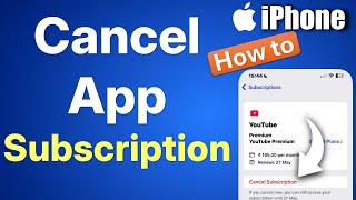 How to Cancel an App Subscription on iPhone