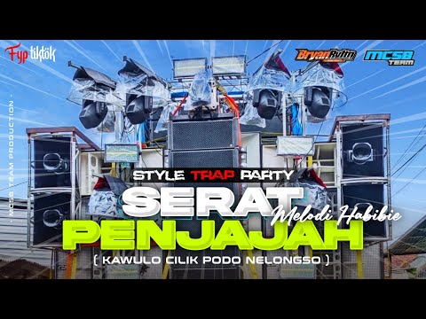 DJ SERAT PENJAJAH X MELODI HABIBIE ‼️- KAWULO CILIK PODO NELONGSO STYLE TRAP PARTY