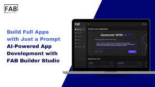 Build Full Apps with Just a Prompt | AI-Powered App Development with FAB Builder Studio