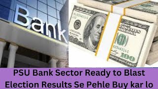 PSU Bank Sector Ready to Blast| Election Theme| Stock Trading Simplified| Stock Analysis