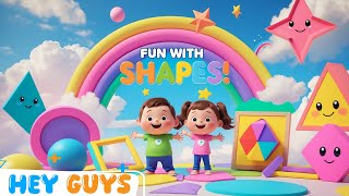 Fun with Shapes 🎠 Learn Shapes for Kids 🎠 Shapes Song for Toddlers & Preschoolers 🎶 Hey Guys