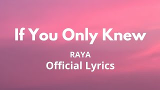 If You Only Knew - Raya (Official Video Lyrics)
