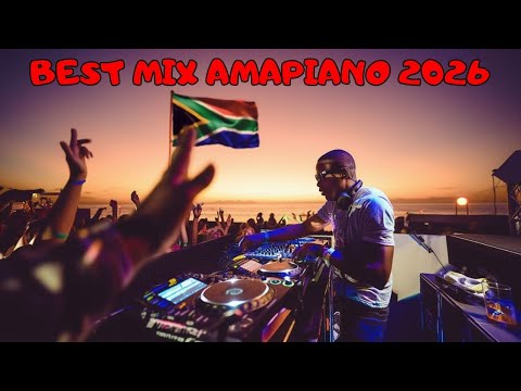 BEST MIX AMAPIANO 2026 NEW YEAR  AMAPIANO STYLE FIRE