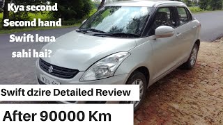Swift dzire after 90000 KM.. Kya swift second hand Lena sahi hai..