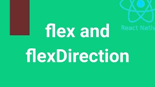 Flex and FlexDirection (React Native Layout) | React Naitve | JAS ACADAMY