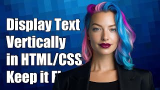 How to Display Text Vertically in HTML/CSS While Keeping Characters Horizontal
