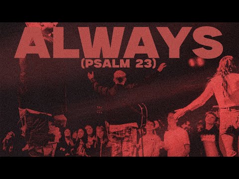 Always (Psalm 23) | Official Live Video | Rivers Crossing Worship