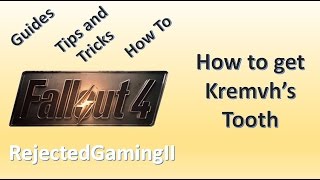 How to get Kremvh's Tooth - Fallout 4