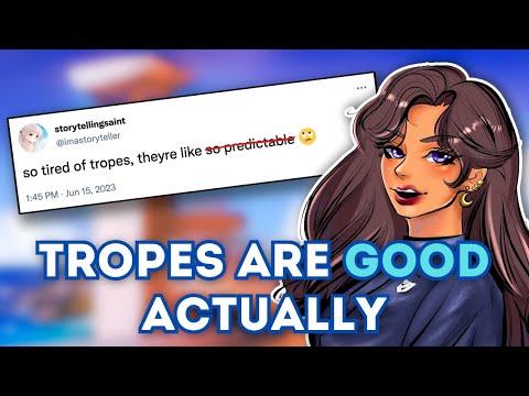 Tropes are great for writing, but you’re using them wrong