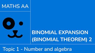 Binomial expansion - binomial theorem [IB Maths AA SL/HL]