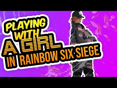 Rainbow Six Siege with a REAL gamer girl!