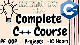 C++ Complete Course | All-in-One Series (C++ in 10 hours)