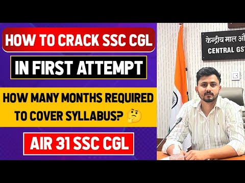 How to crack SSC CGL in first attempt!! How many months are enough to cover the syllabus!!