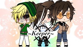 ~Keeper~ 18 | gacha life creepypasta series | sorry for the wait 😅