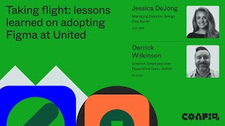 Config 2024: Taking flight: lessons learned on adopting Figma at United | Figma