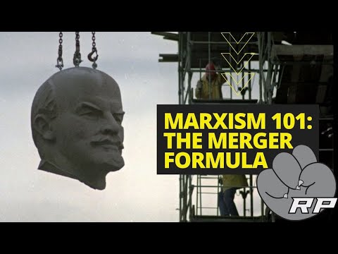 Marxism 101: The Merger Formula | Red Plateaus