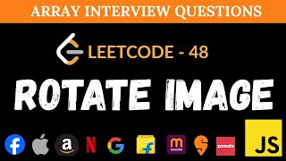 Rotate Image 90° - Leetcode 48 | In-Place JavaScript Solution
