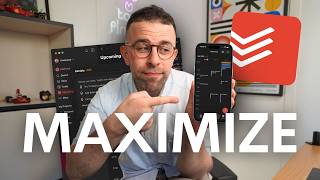 Maximize Todoist in 2026