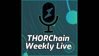 THORSday Space With Chad Barraford! - THORChain Spaces #158