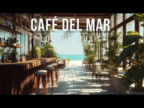 Coffee Bar Chillout Lounge Music - Café Del Mar Style Music