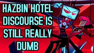 Hazbin Hotel Discourse is Still Dumb