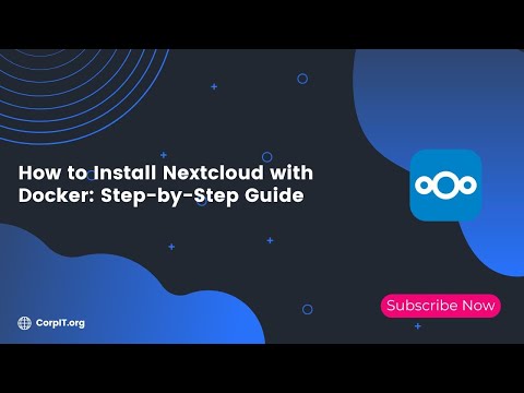 How to Install Nextcloud with Docker: Step-by-Step Guide