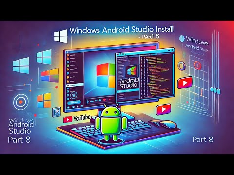 Windows Android Studio Install - Part 8