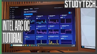 Intel Arc: Overclocking / Tuning [2K/Deutsch] #studytech