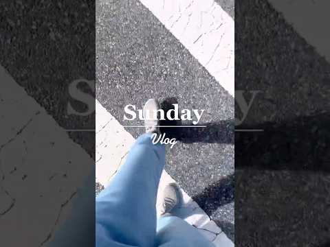 Chill Sunday Vlog 🛒 #minivlog #chillvlog #ditl