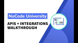 [Fundamentals of NoCode] - APIs + Integrations