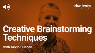 Creative Brainstorming Techniques with Kevin Duncan (Podcast)