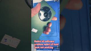 REDMI A3 SOFTWARE PROBLEM REDMI A3 HARD RESET NOT WORKING #REDMI A3