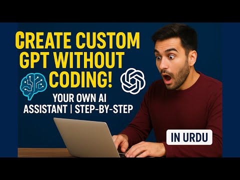 How to Create Custom GPT Without Coding | Apna AI Assistant Kaisy Banayei