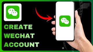How to Create a Wechat Account - Complete Guide