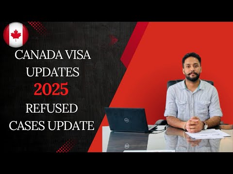 Canada visitor visa update 2025 / Canada refused case update / Canada Spouse visa update